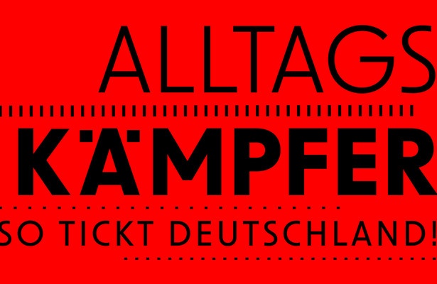 Alltagskämpfer - So tickt Deutschland!