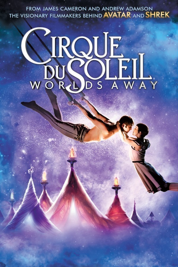 Cirque Du Soleil: Worlds Away