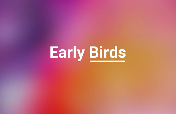 Early Birds