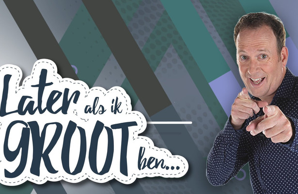 Later als ik groot ben