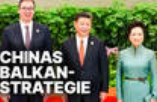 Stille Invasion - Chinas Balkan-Strategie