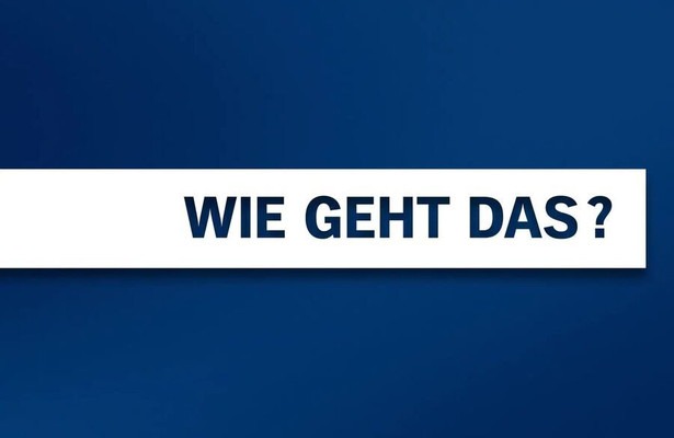 Wie geht das?