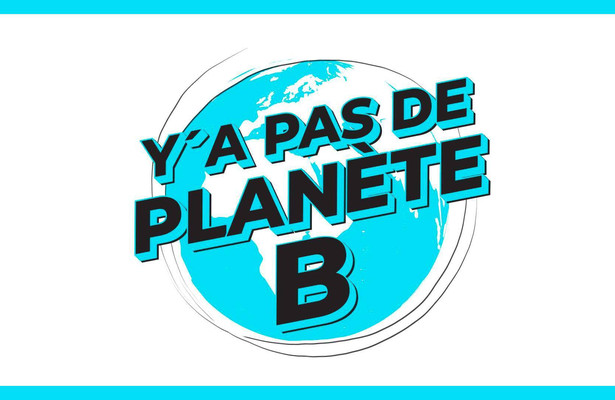 Y'a pas de planète B