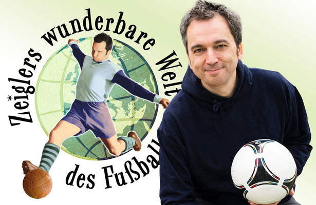 Zeiglers wunderbare Welt des Fußballs