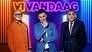 Wilfred, Johan en René debuteren met VI Vandaag
