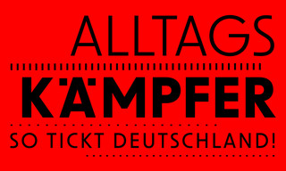 Alltagskämpfer - So tickt Deutschland!