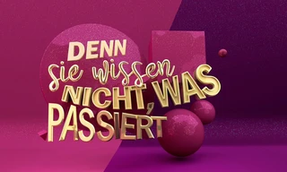 Denn sie wissen nicht, was passiert