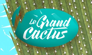 Le Grand Cactus