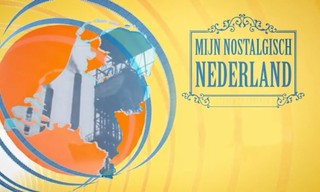 Mijn nostalgisch Nederland