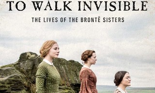 To Walk Invisible: The Brontë Sisters