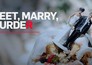 Meet, Marry, Murder