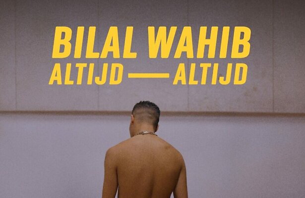 Bilal Wahib: Altijd, Altijd