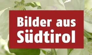 Bilder aus Südtirol