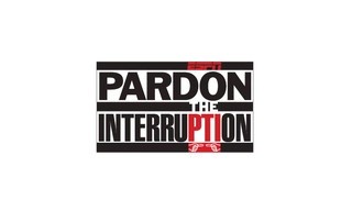 Pardon the interruption