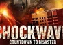 Shockwave: Countdown to Disaster