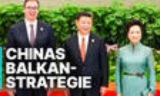 Stille Invasion - Chinas Balkan-Strategie
