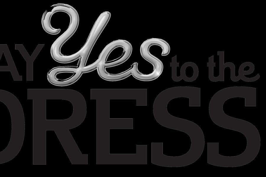 Say Yes to the Dress