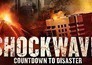 Shockwave: Countdown to Disaster