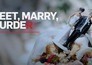 Meet, Marry, Murder