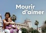 Mourir d'aimer ...