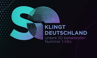 So klingt Deutschland - Unsere 50 beliebtesten Nummer 1 Hits